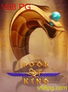 BookOfKeno: Uma Nova Experiência em Jogos com V68 PG