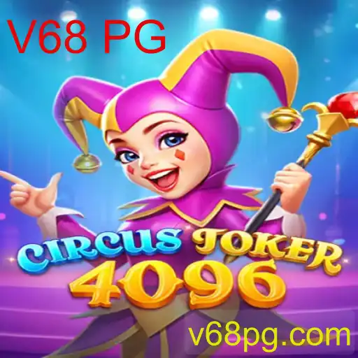 Explorando CircusJoker4096: Uma Jornada no Mundo dos Jogos com V68 PG