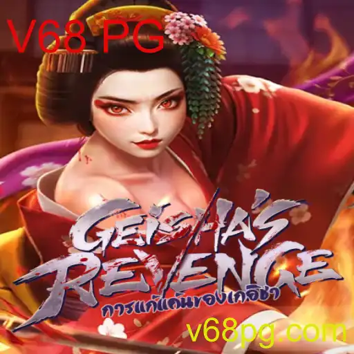 GeishasRevenge: Descubra o Intrigante Mundo do Novo Jogo V68 PG